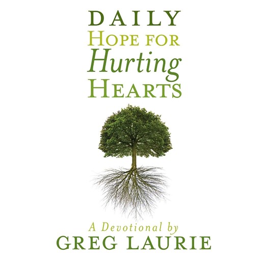 Daily Hope for Hurting Hearts, Greg Laurie