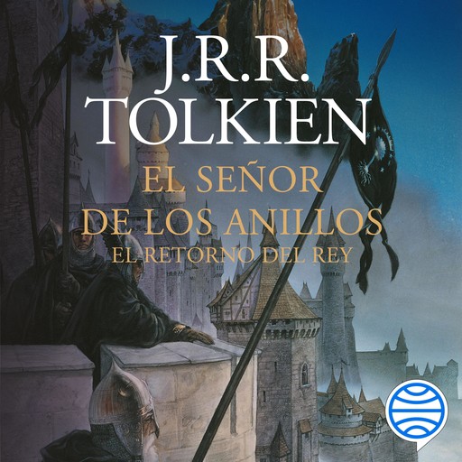 El Señor de los Anillos nº 03/03 El Retorno del Rey, J.R.R.Tolkien