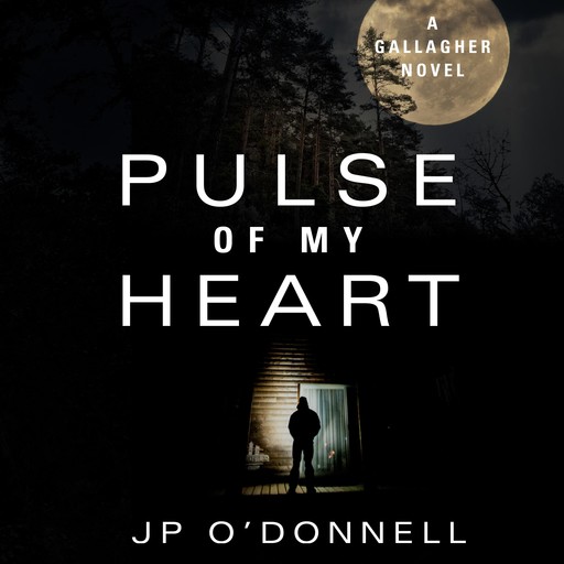 Pulse of My Heart: A Gallagher Novel, Joseph O'Donnell