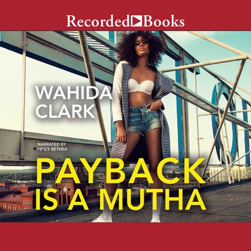 Payback Is a Mutha, Wahida Clark