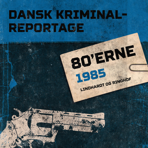 Dansk Kriminalreportage 1985, – Diverse