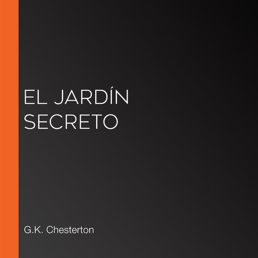 El jardín secreto, G.K. Chesterton