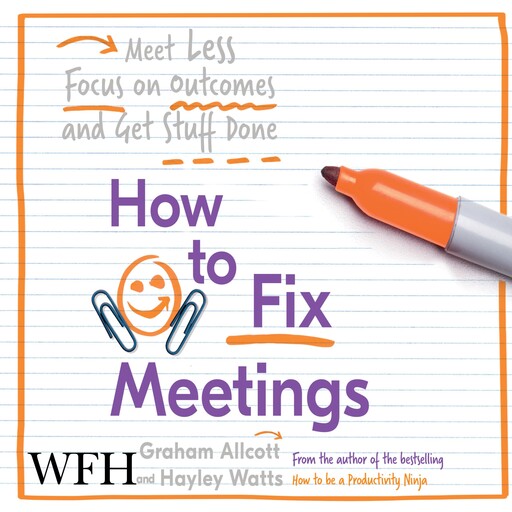 How to Fix Meetings, Graham Allcott, Hayley Watts