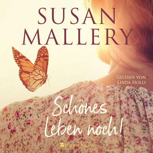 Schönes Leben noch! (ungekürzt), Susan Mallery