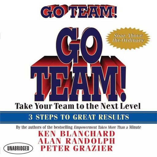 Go Team!, Ken Blanchard, Alan Randolph, Peter Grazier