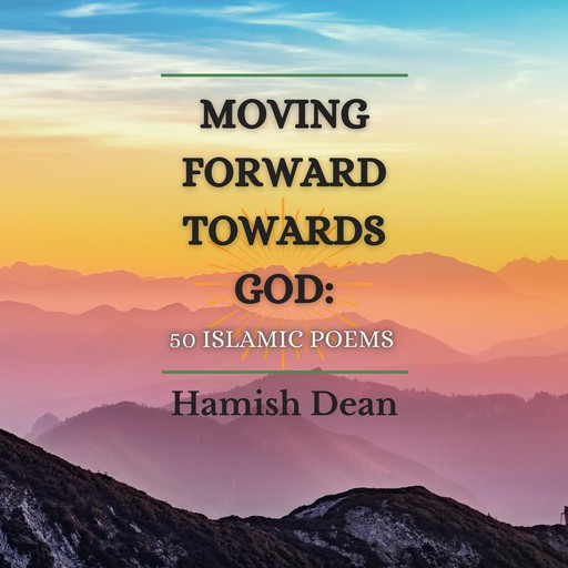 Moving Forward Towards God, Hamish Dean