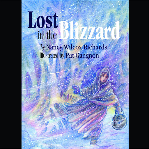 Lost in the Blizzard, Nancy Wilcox Richards