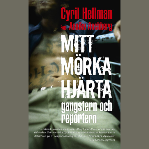 Mitt mörka hjärta - gangstern och reportern, Cyril Hellman