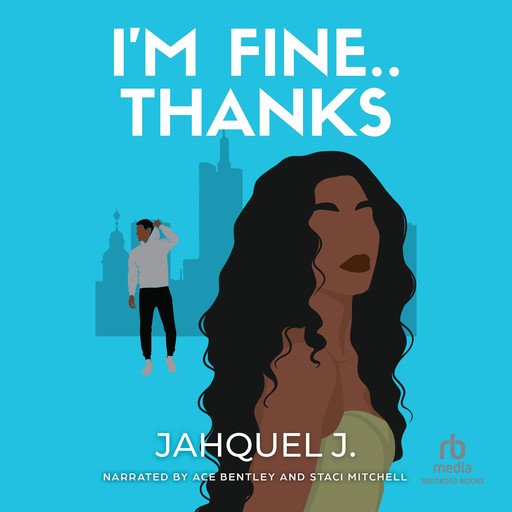 I'm Fine … Thanks, Jahquel J.