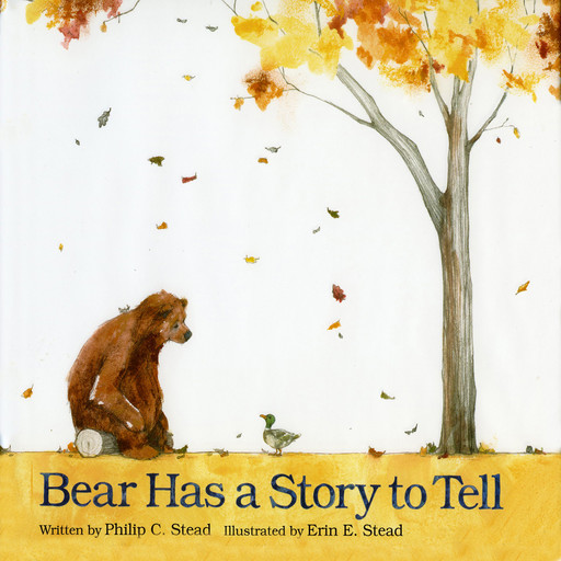 Bear Has A Story To Tell, Philip C. Stead