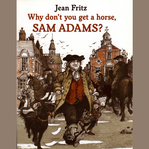 Why Don't You Get a Horse, Sam Adams?, Jean Fritz