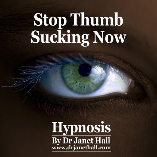 Stop Thumb Sucking, Janet Hall