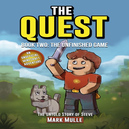 The Quest: The Untold Story of Steve, Book Two: The Unfinished Game, Mark Mulle