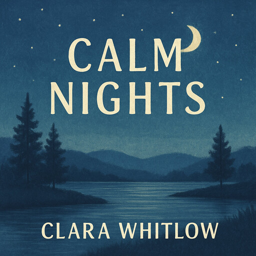 Calm Nights, Clara Whitlow