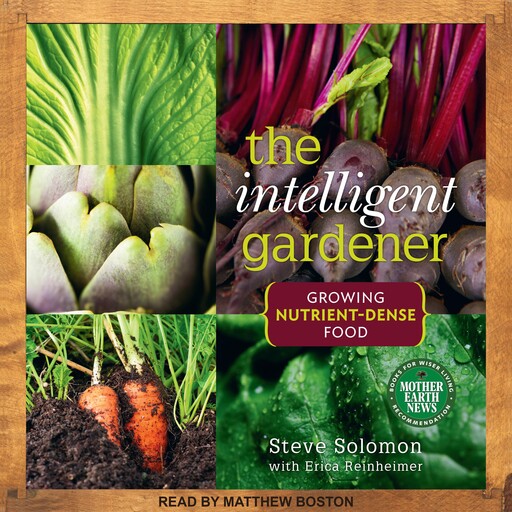 The Intelligent Gardner, Steve Solomon, Erica Reinheimer