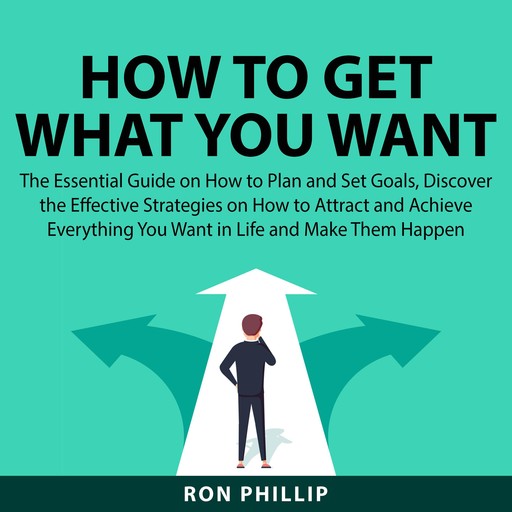 How To Get What You Want, Ron Phillip