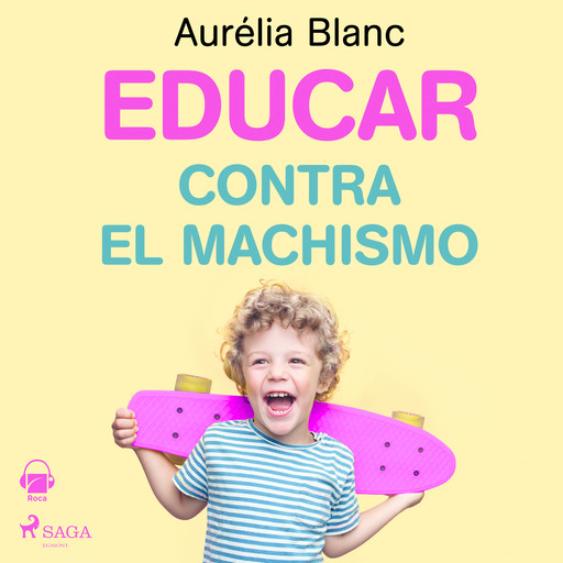 Educar contra el machismo, Aurélia Blanc