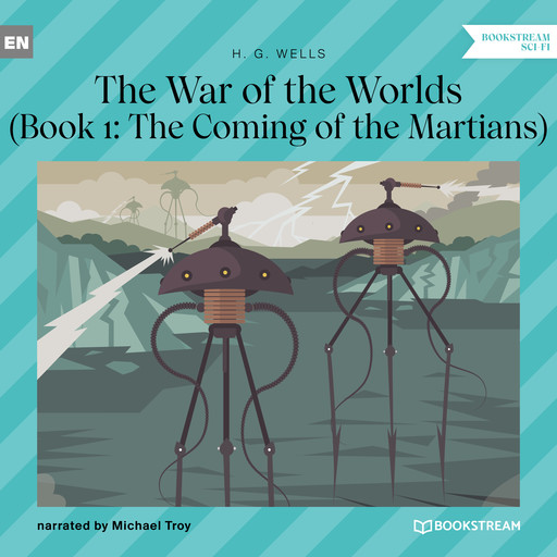 The Coming of the Martians - The War of the Worlds, Book 1 (Unabridged), Herbert Wells