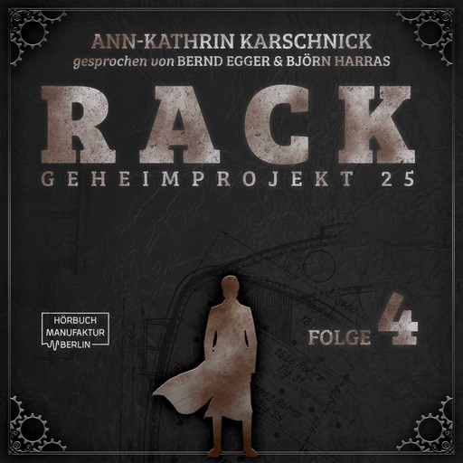 Rack - Geheimprojekt 25, Folge 4 (ungekürzt), Ann-Kathrin Karschnick