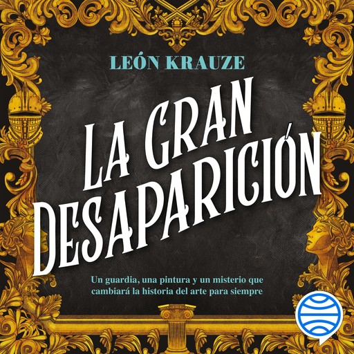 La gran desaparición, León Krauze