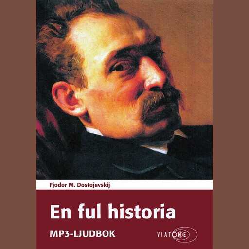 En ful historia, Fjodor Dostojevskij