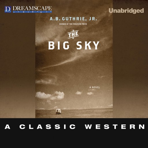 The Big Sky, A.B. Guthrie Jr.