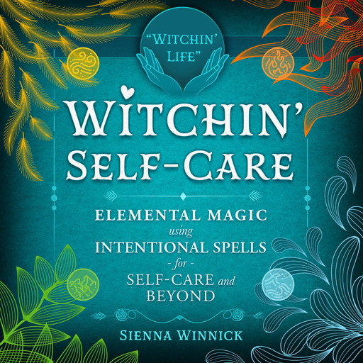 Witchin’ Self-Care, Sienna Winnick
