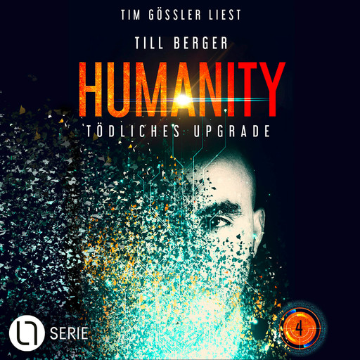 Tödliches Upgrade - Humanity, Teil 4 (Ungekürzt), Till Berger