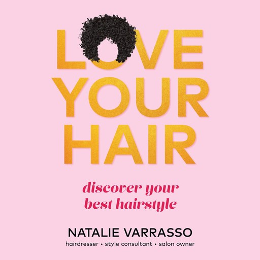 Love Your Hair, Natalie Varrasso