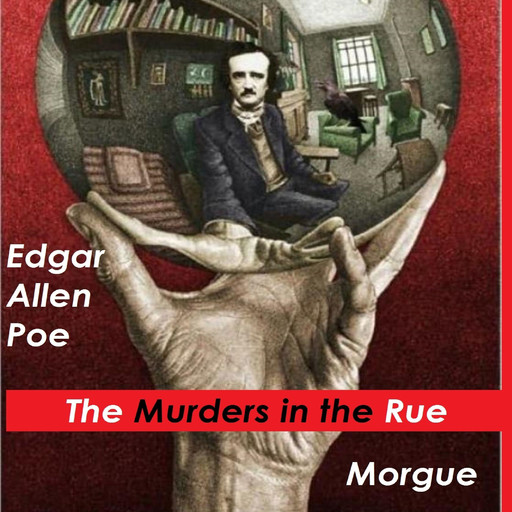 The Murders in the Rue Morgue, Edgar Poe