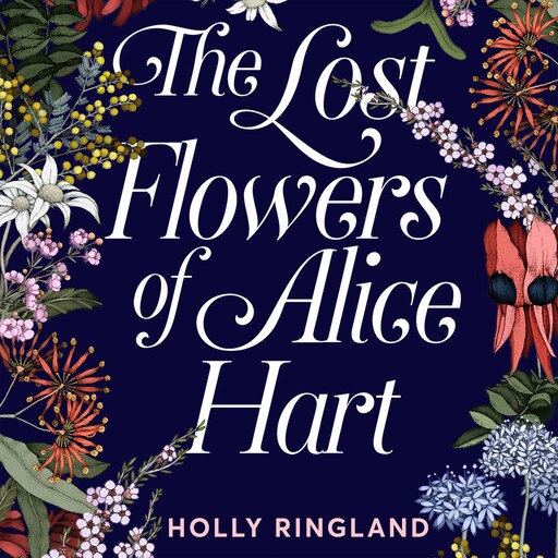 The Lost Flowers of Alice Hart, Holly Ringland