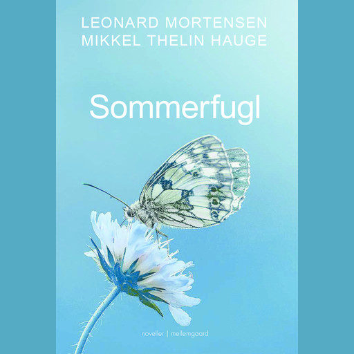 Sommerfugl, Leonard Mortensen, Mikkel Thelin Hauge