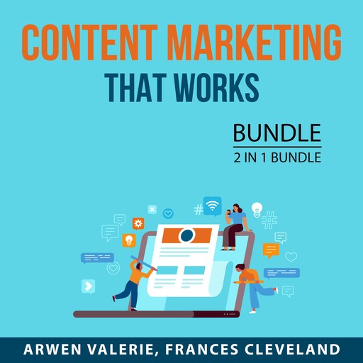Content Marketing That Works Bundle, 2 in 1 Bundle, Frances Cleveland, Arwen Valerie