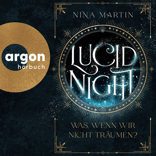 Lucid Night - Was, wenn wir nicht träumen? - Lucid, Band 1 (Ungekürzte Lesung), Nina Martin