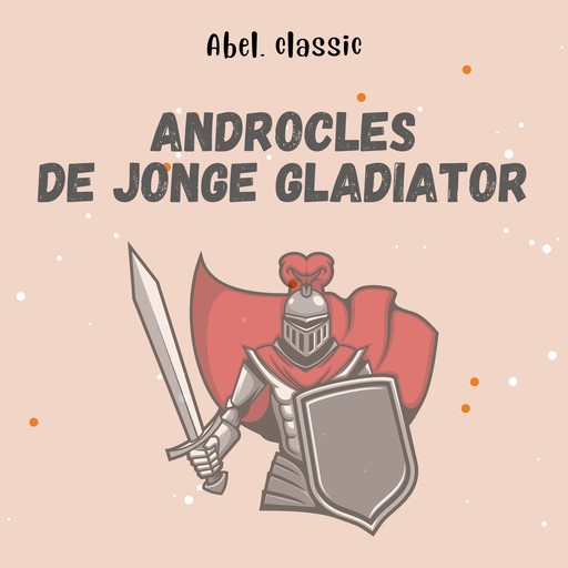 Abel Classics, Androcles, de jonge gladiator, Aesopus