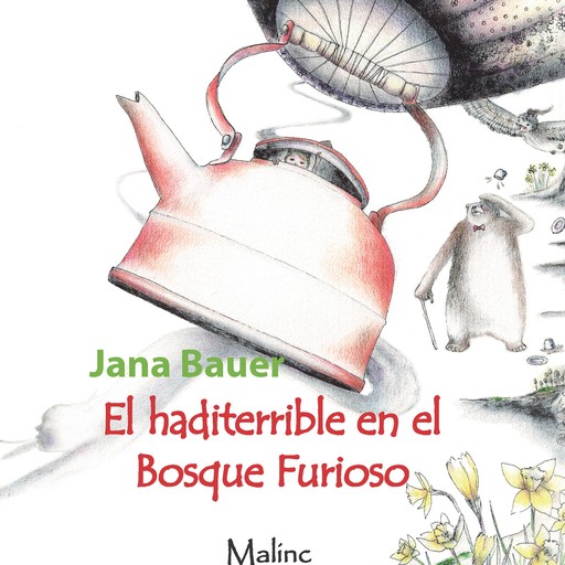 EL Haditerrible en el Bosque Furioso, Jana Bauer