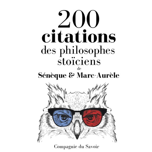 200 citations des philosophes stoïciens, Marc Aurèle, Sénèque