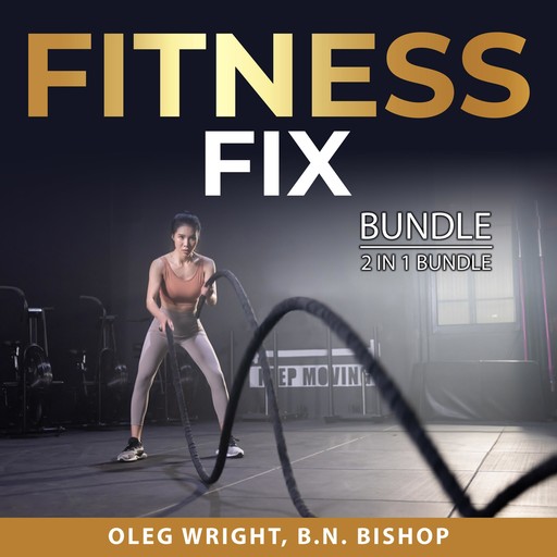 Fitness Fix Bundle, 2 in 1 Bundle: High Intensity Exercise and Women's Fitness, Oleg Wright, and B.N. Bishop