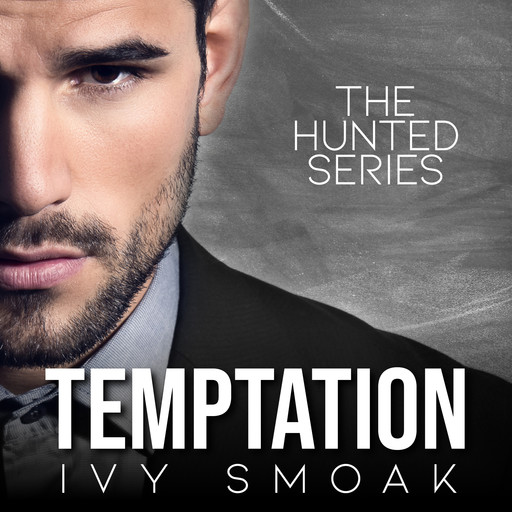 Temptation (The Hunted Series Book 1), Ivy Smoak