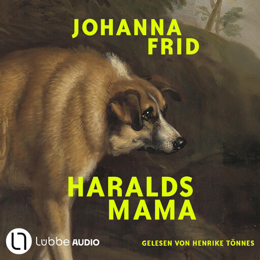 Haralds Mama (Ungekürzt), Johanna Frid