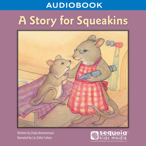 A Story for Squeakins, Sequoia Kids Media