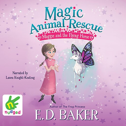 Maggie and the Flying Horse, E.D.Baker, Lisa Manuzak