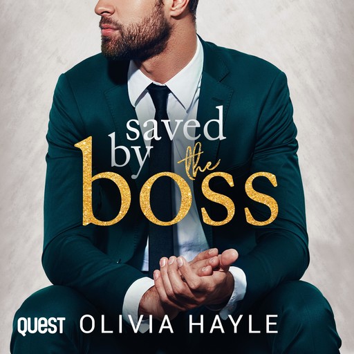 Saved by the Boss, Olivia Hayle