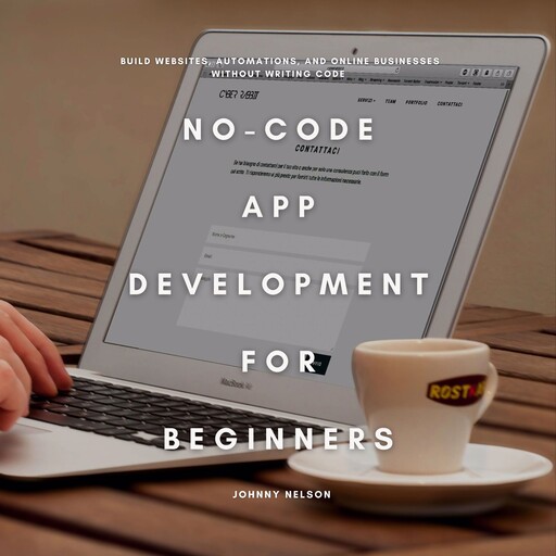 No-Code App Development for Beginners, Johnny Nelson