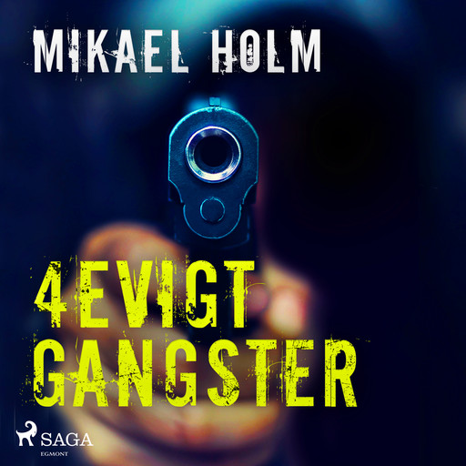 4evigt Gangster, Mikael Holm