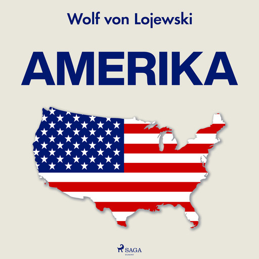 Amerika, Wolf von Lojewski