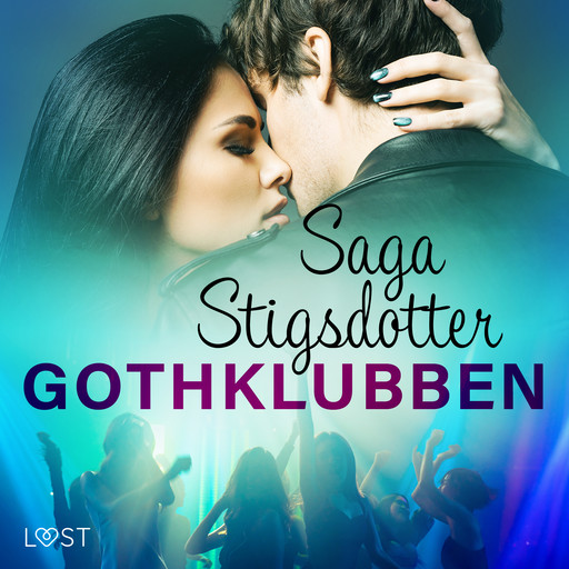 Gothklubben - erotisk novell, Saga Stigsdotter