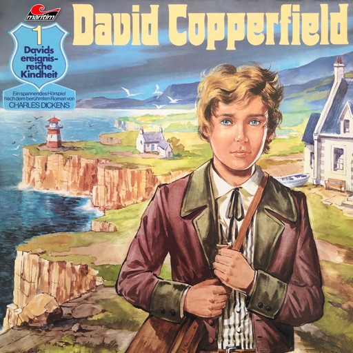David Copperfield, Folge 1: Davids ereignisreiche Kindheit, Charles Dickens, Gabriele Mertin