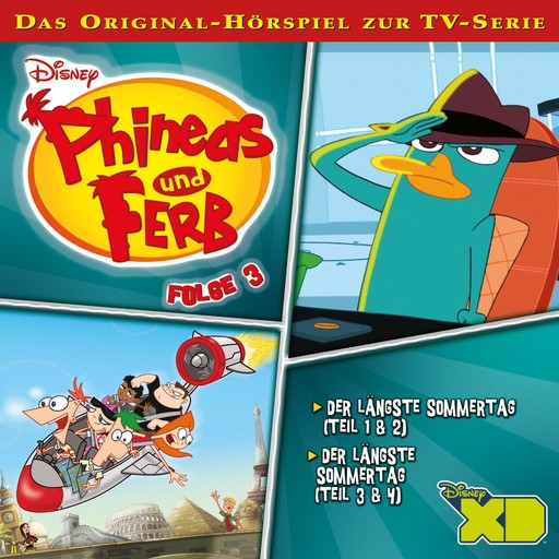 03: Der längste Sommertag (Teil 1 & 2) (Disney TV-Serie), Phineas und Ferb Hörspiel, Dan Povenmire, Danny Jacob, Manuel Straube