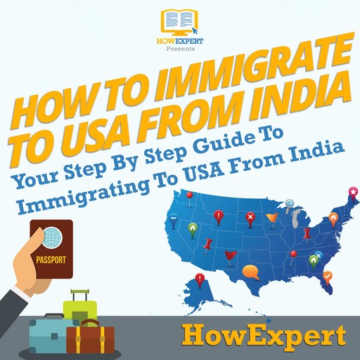 How To Immigrate To USA From India, HowExpert